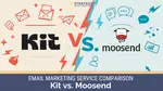 Email-Marketing-Service-Comparison-Kit-vs-Moosend