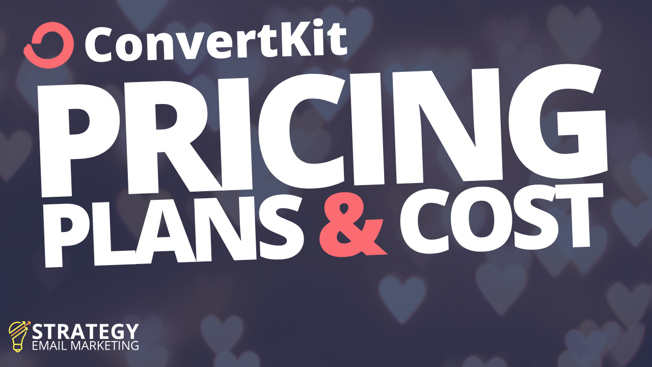 ConvertKit Pricing Plans & Cost - Is it Worth it?